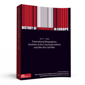 History of Communism in Europe, vol. 11 / 2020. Transnational Biographies. Destinies at the Crossroads Before and After the Cold War