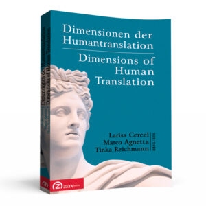 Dimensionen der Humantranslation Dimensions of Human Translation