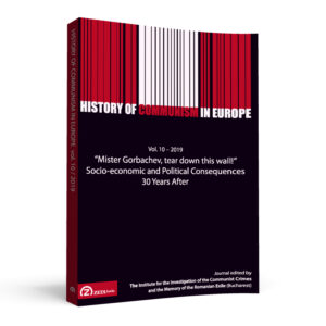 History of Communism in Europe: Vol. 10 / 2019: “Mister Gorbachev, tear down this wall!” Socio-economic and Political Consequences 30 Years After
